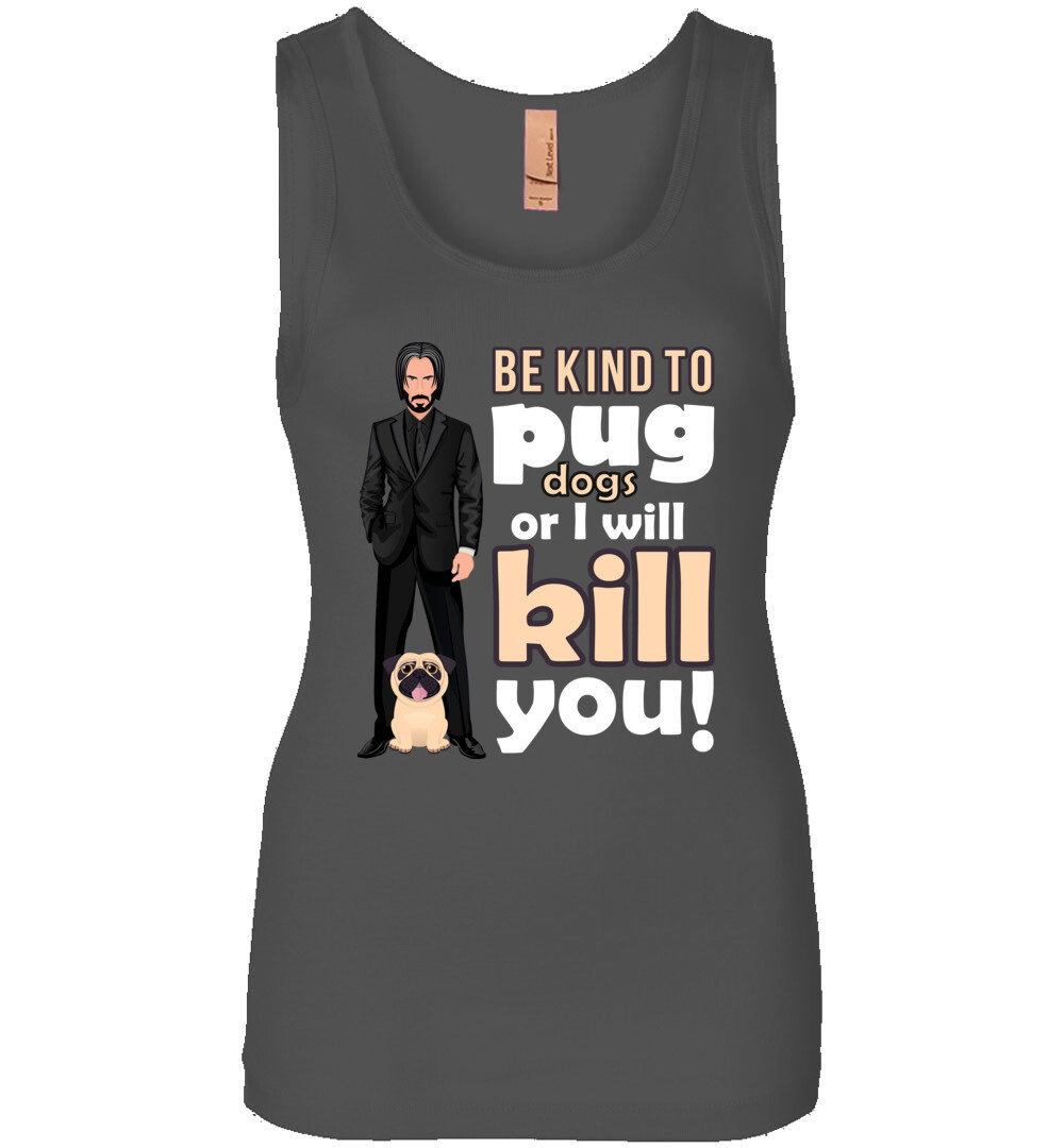 Be Kind to Pug Dogs Women's Tank 2 Be Kind to Pug Dogs Women's Tank