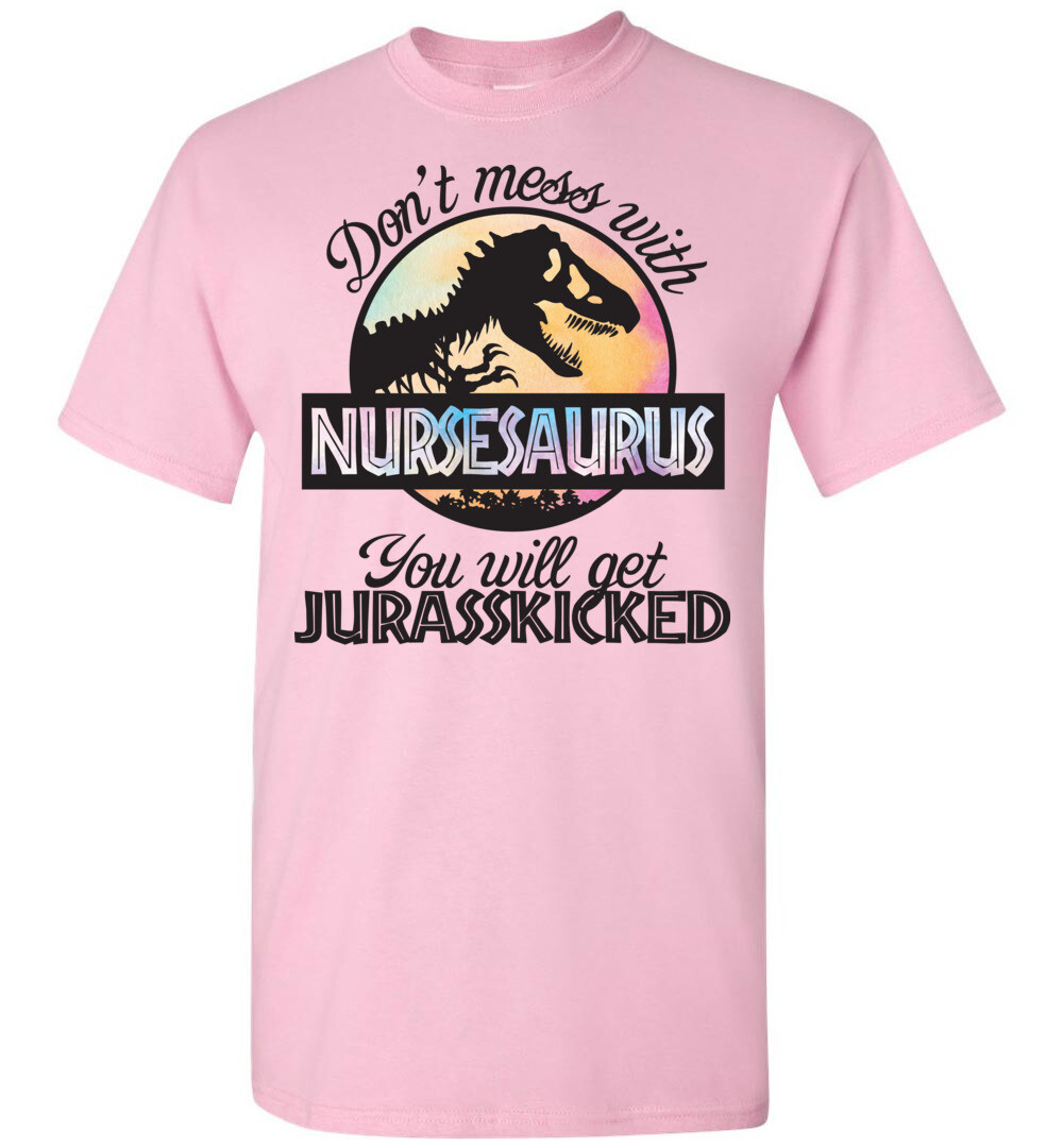 Nurse Nursesaurus You Will Get Jusrasskicked Mens T-Shirt 3 Nurse Nursesaurus You Will Get Jusrasskicked Mens T-Shirt