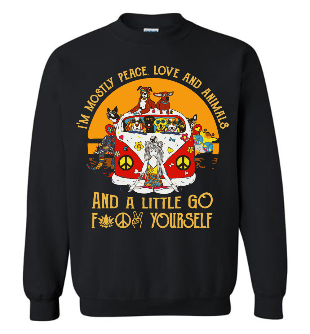 Yoga Peace Love Animal & A Little Go F**k Yourself Sweatshirt 1 Yoga Peace Love Animal & A Little Go F**k Yourself Sweatshirt